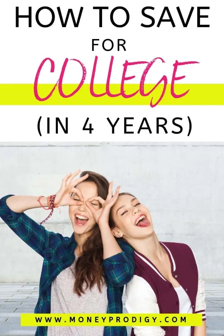 two young teens goofing off, text overlay "how to save for college in 4 years"