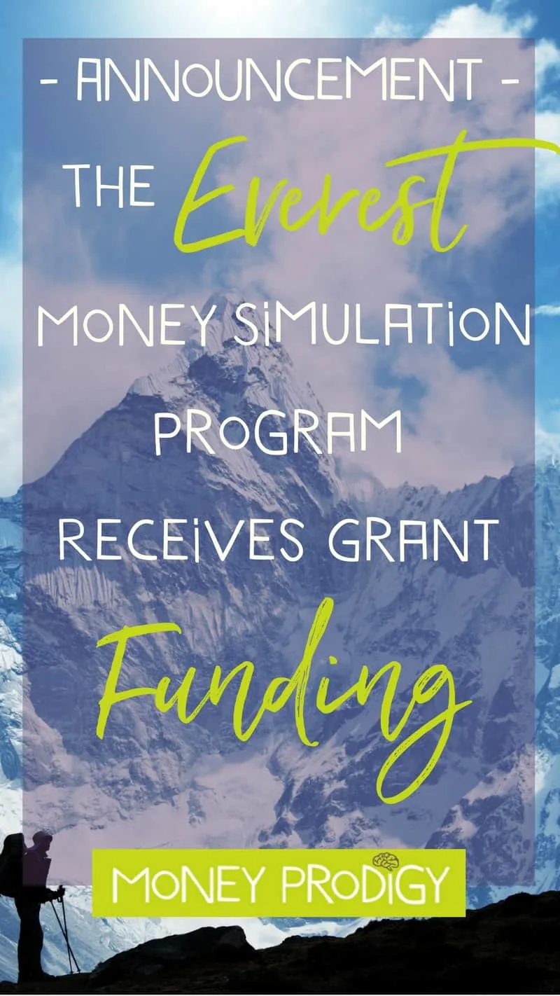Wondering how to teach kids about money? We're creating the Mt. Everest Money Simulation Program & just received funding from The PLUTUS Foundation. Come learn more with this fun Everest for Kids program (not-VBS). | https://www.moneyprodigy.com/announcement-grant-everest-simulation/