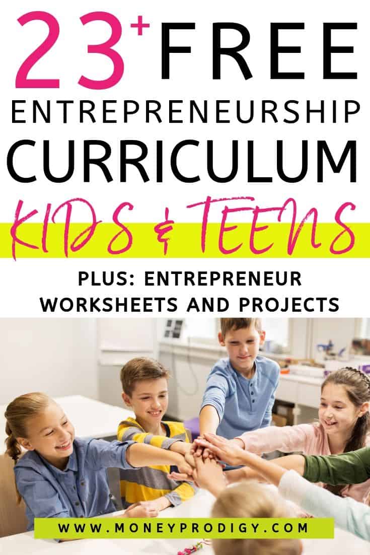 group of tweens working together, text overlay "23+ free entrepreneurship curriculum kids and teens"