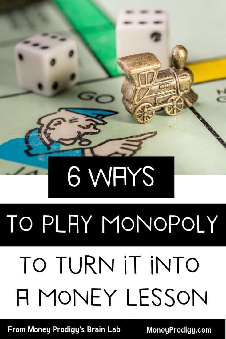 kids monopoly board game with text overlay "6 ways to play monopoly to turn it into a money lesson"