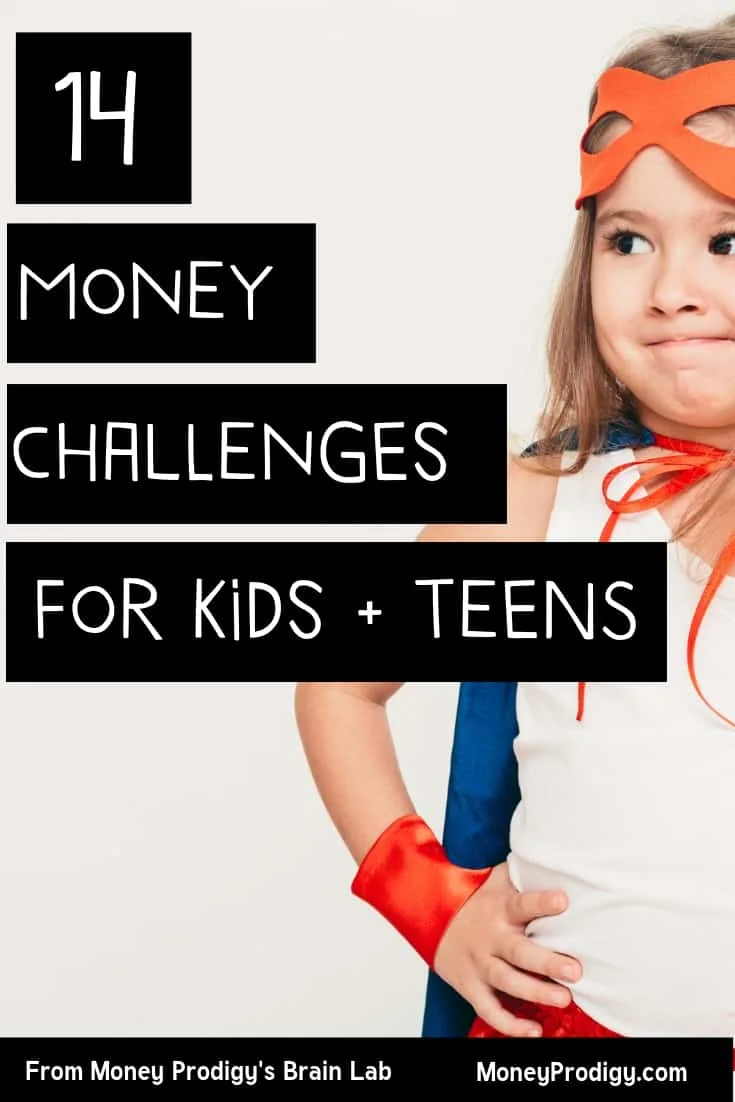 tween girl in super woman cape on white background with text overlay "14 money challenges for kids and teens"