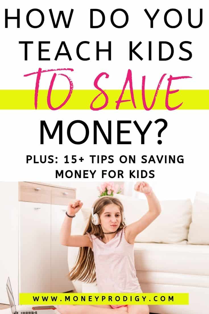 Teaching Kids to Save Money? 29 Saving Tips for Kids