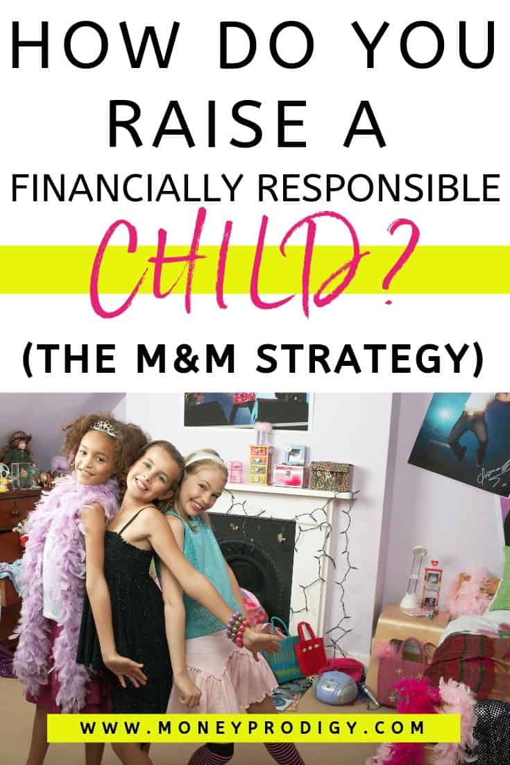 tween girls at party, text overlay "how do you raise a financially responsible child? The M&M Strategy"