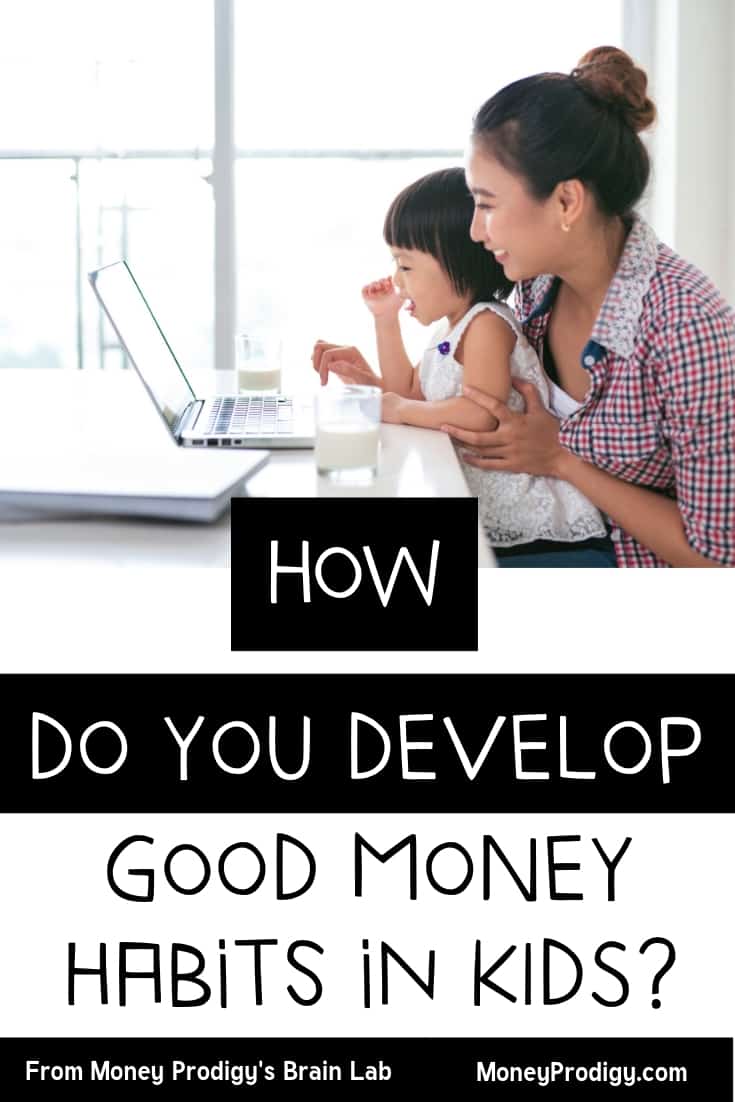 Mother on computer with kid, working together, with text overlay "how do you develop good money habits in kids?"