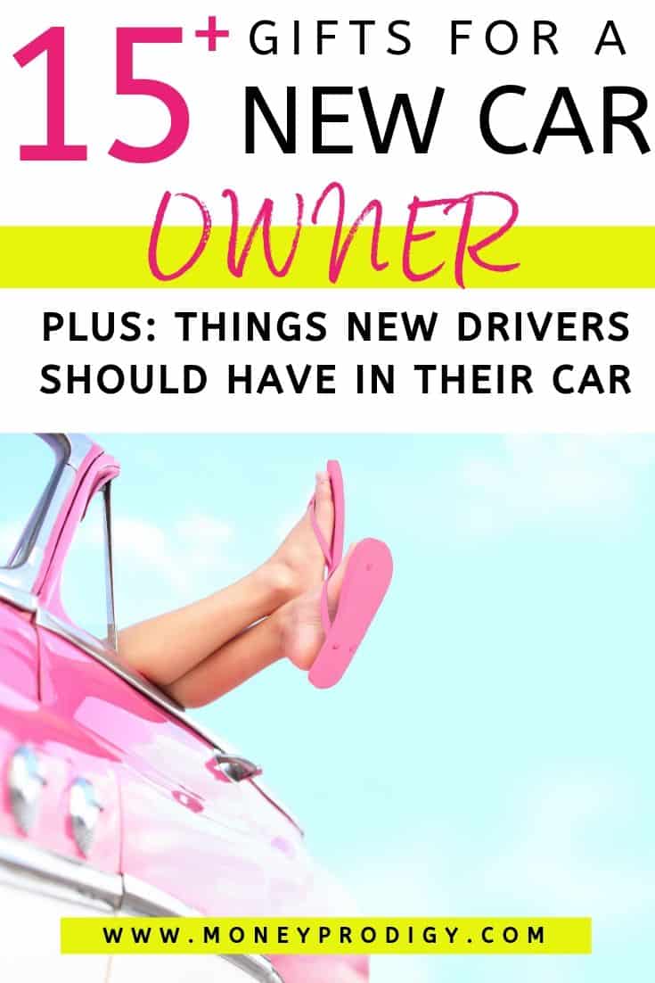 teenager in pink car with pink flip flops, text overlay "15+ gifts for a new car owner, plus things new drivers should have in their car"