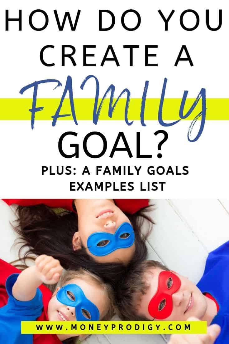 family of superheros, text overlay "How do you create a family goal? Plus a Family goals example list"