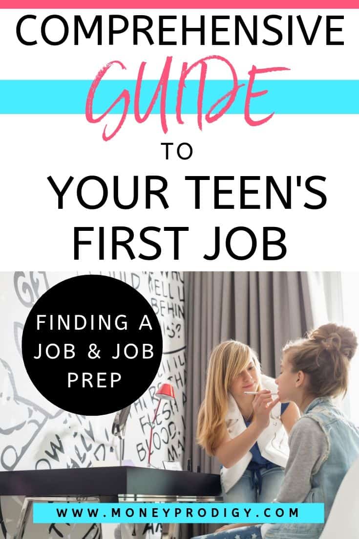 teenager putting makeup on another teenager, text overlay "comprehensive guide to your teen's first job: job search & job prep"