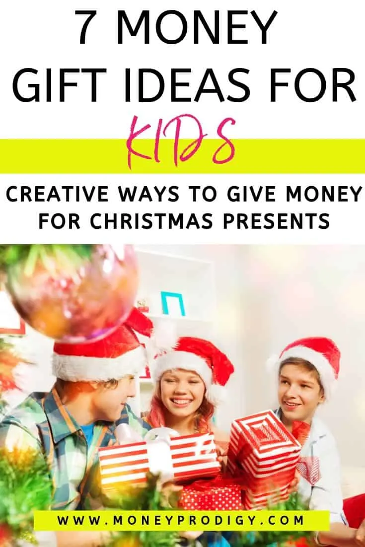 group of kids with Christmas presents, text overlay "7 money gift ideas for kids - creative ways to give money for Christmas presents"