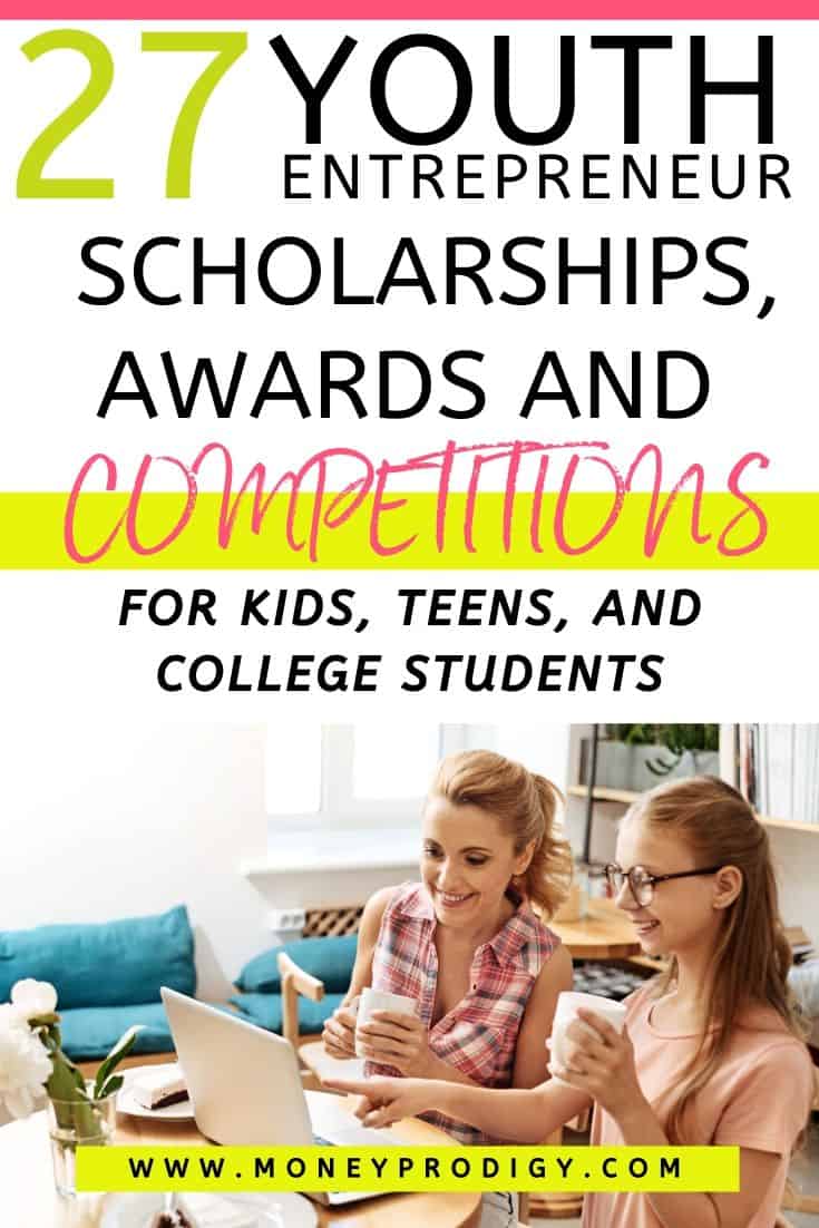 mother with teen entrepreneur, text overlay "27 youth entrepreneur scholarships, awards and competitions"