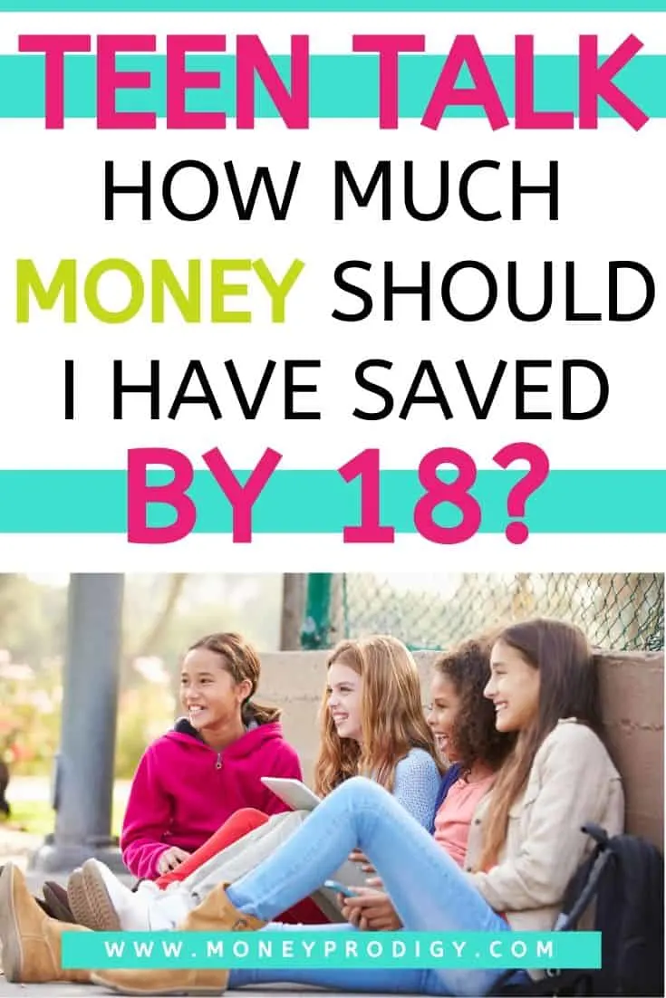 group of teen girls talking, text overlay "teen talk: how much should money should I have saved by 18?"