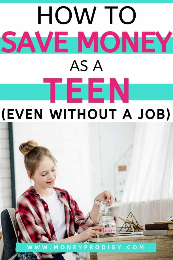 teen girl putting money into mason jar, text overlay "how to save money as a teen even without a job"