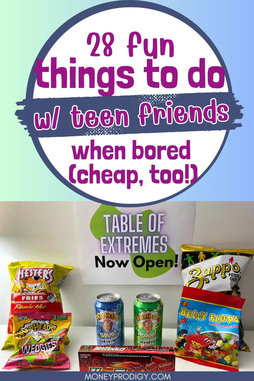 table of Extremes set up with lots of hot/spicy products, text overlay "28 fun things to do with teen friends when bored, cheap too"