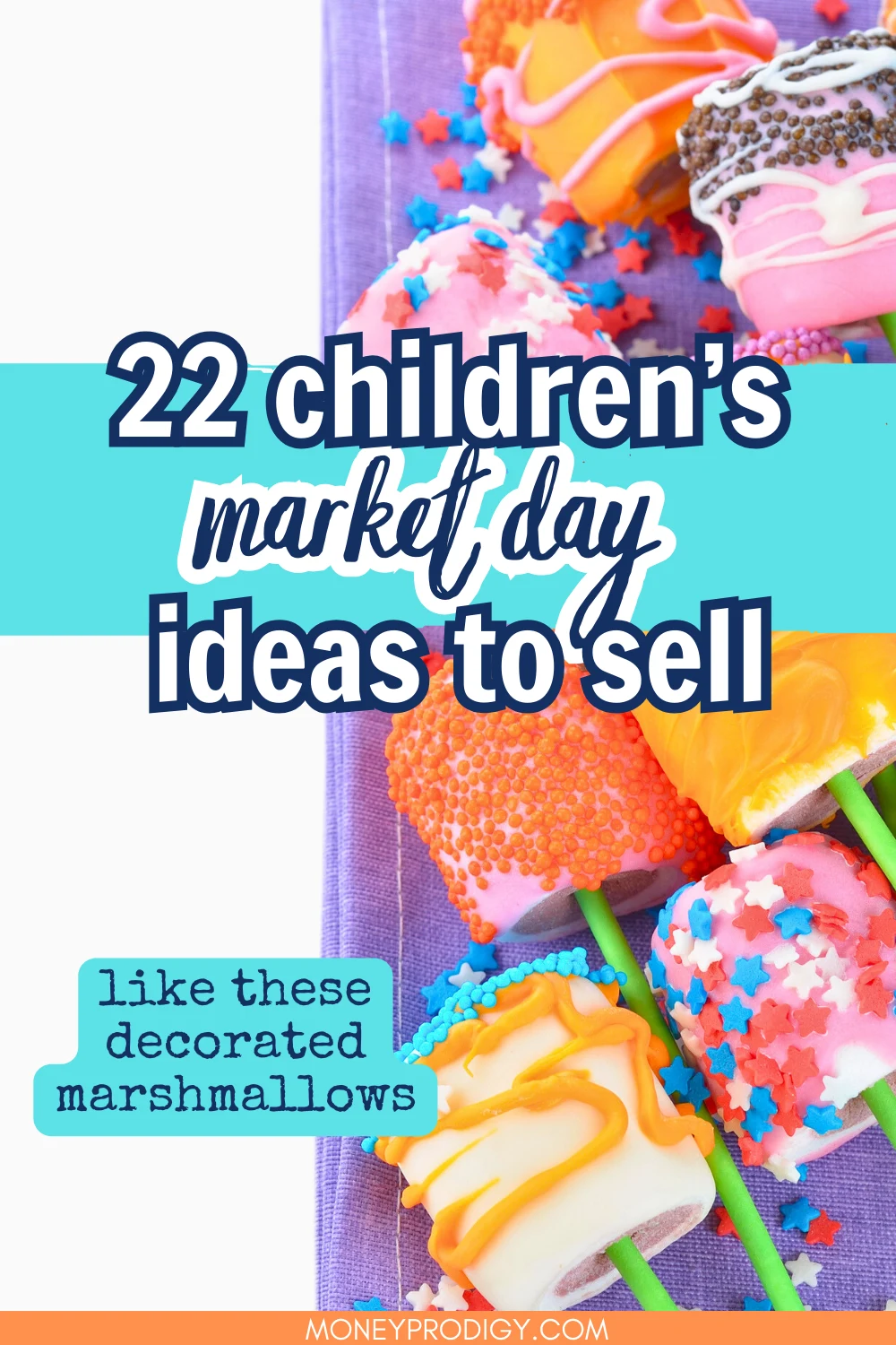 purple napkin with tons of colorful, decorated marshmallows on top, text overlay "22 children's market day ideas to sell"