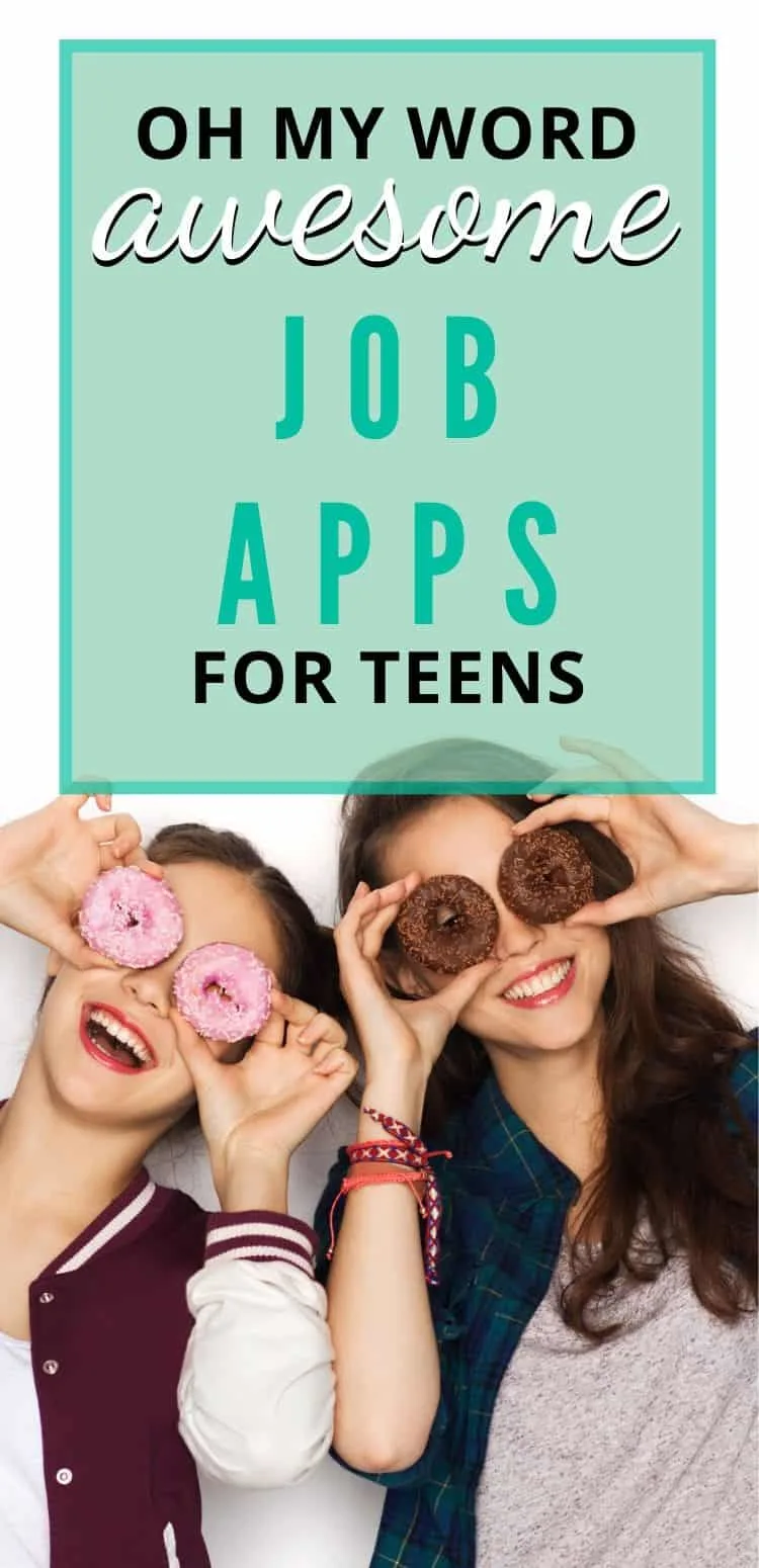 two teen girls with donuts on faces, text overlay "oh my word awesome job apps for teens"