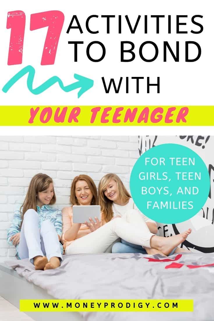 mom with teenage daughters hanging out on bed, text overlay "17 activities to bond with your teenager - for teen girls, teen boys, and families"