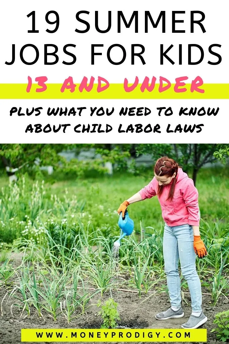 girl child with pigtails watering garden, text overlay "19 summer jobs for kids 13 and under - plus what you need to know about child labor laws"
