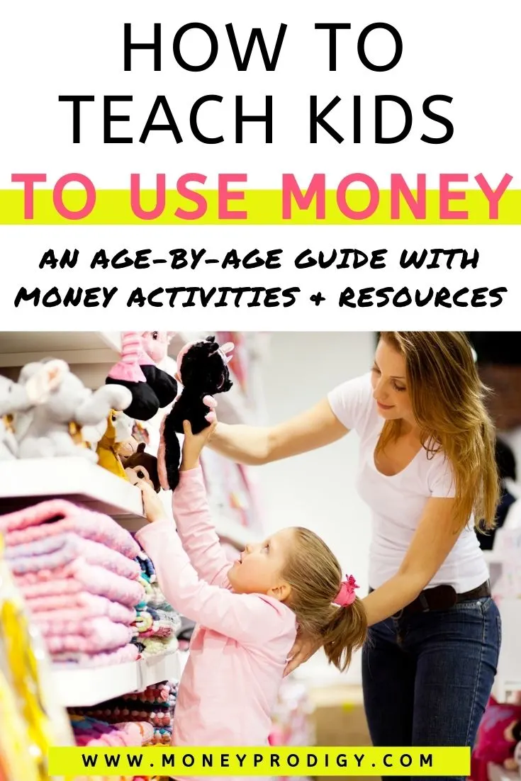 daughter with mom in toy store choosing something, text overlay "how to teach kids to use money an age by age guide"