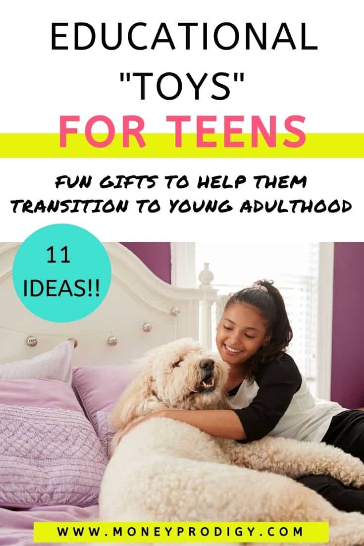 teen girl with dog on bed, smiling, text overlay "educational toys for teens - fun gifts to help them transition to young adulthood"