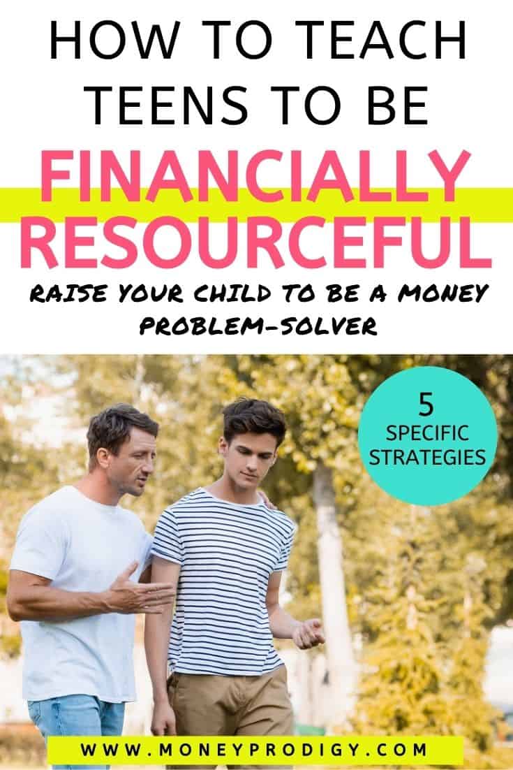 man with teen son, talking through a money problem in park, text overlay "how to teach a teen to be financially resourceful"