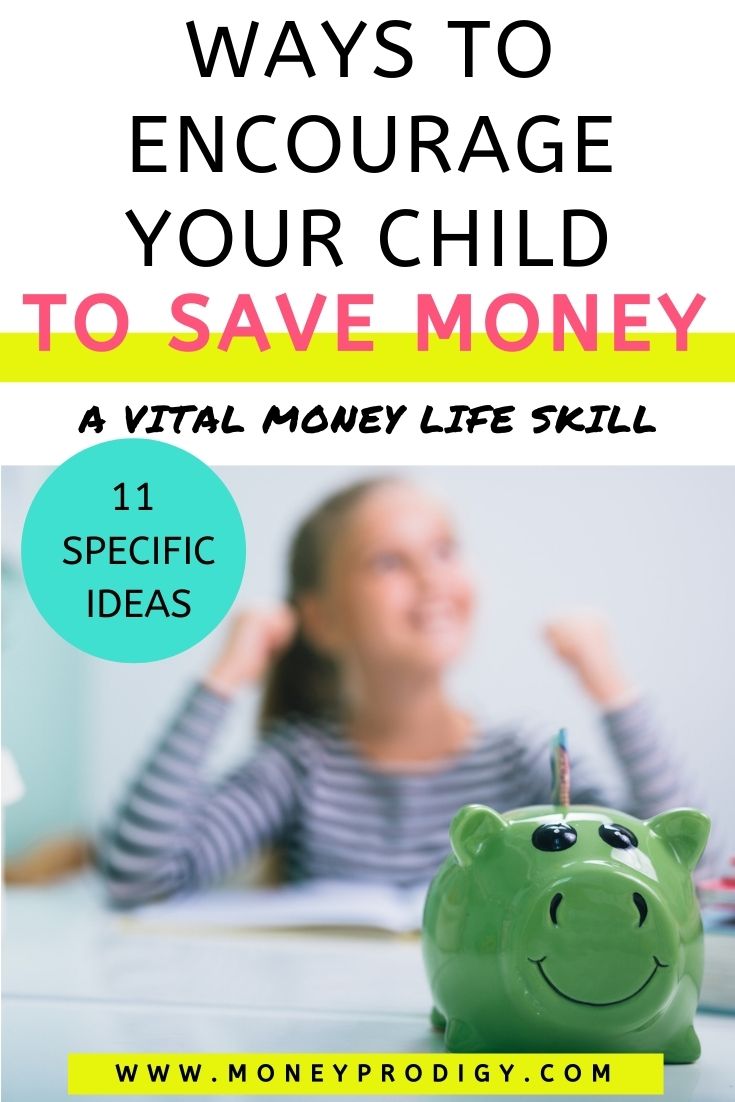 girl smiling with hands in air and piggy bank in forefront, text overlay "ways to encourage your child to save money"