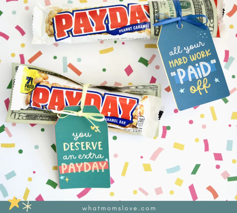 payday candy bars wrapped with a $20, and a printable tag