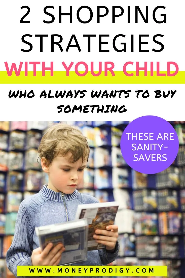 boy looking at two video games in store, text overlay "2 shopping strategies with your child when they always want to buy something"