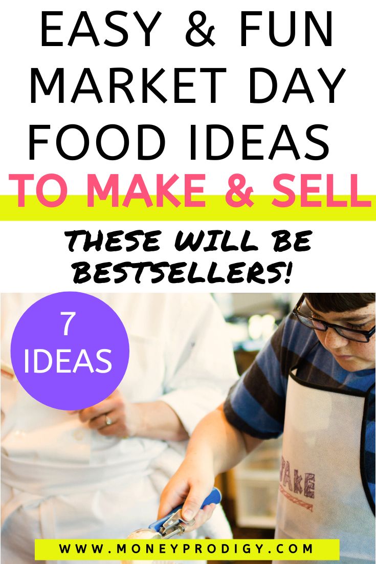 tween boy baking with adult, text overlay "easy and fun market day food ideas to make and sell - bestsellers"