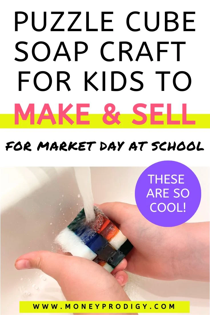 child using puzzle cube soap to wash hands, text overlay "puzzle cube craft for kids to make & sell"