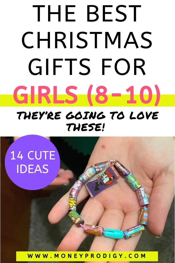 preteen girl with sticki rolls bracelet, text overlay "the best Christmas gifts for girls (8-10)"